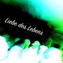 Liebe des Lebens