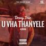 U Vha Thanyele (Explicit)