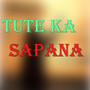 TUTEKA SAPNA