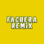 Fachera Remix (Explicit)