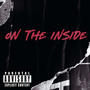 ON THE INSIDE (Explicit)