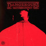 DANGEROUS (Explicit)