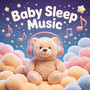 Gentle Lullabies for Baby Sleep and Sweet Dreams
