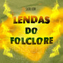 Lendas do Folclore (Explicit)