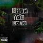 Show You Love (Explicit)