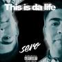 This is da life (Explicit)