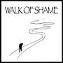 WALK OF SHAME