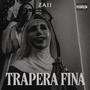 TRAPERA FINA (Explicit)