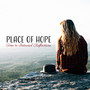 Place of Hope: Time to Internal Reflections