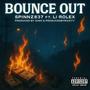 Bounce Out (feat. Spinnz837 & Li Rolex) [Explicit]