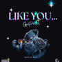 Like You (Explicit)