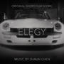 Elegy (Original Short Film Score)