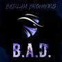 BAD (feat. Ty Bishop, Jason Viator & Jason Burkhard) [Explicit]