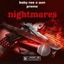 NIGHTMARES (feat. BABYREE98) [Explicit]