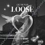 LOOSE (feat. Dotti Monc)