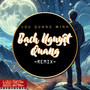 Bạch Nguyệt Quang (Remix)