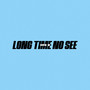 Long Time No See (Explicit)