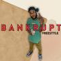 BANKRUPT FREESTYLE (Explicit)