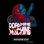 Dopamine Machine 2019 (Explicit)