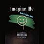 Imagine Me (Explicit)