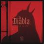 La Diabla (feat. William Lawyer) [Explicit]