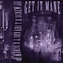 GET IT MANE (Explicit)