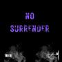 NO SURRENDER (Explicit)