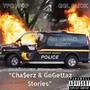 Cha$erz & GoGettaz Stories (feat. GGL Slick) [Explicit]