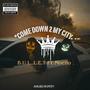 Come Down 2 My City (feat. Moe Flo) [Explicit]