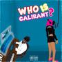 Who Is CaliRant? (Explicit)