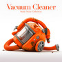 Vacuum Cleaner (The Art of Vacuum Calm)