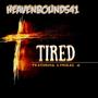 TIRED (feat. Lyrikal G)