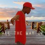 All The Way Up (Haitian Remix)