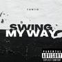 Swing My Way (Explicit)