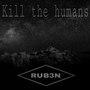 Kill the Humans