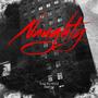 Naughty (feat. N!LEZ) [Explicit]