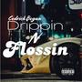 Drppin N Flossin (Explicit)