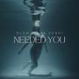 Needed You (feat. BLED)