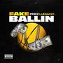 Fake Ballin (Explicit)