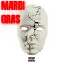 MARDI GRAS (Explicit)