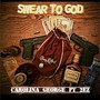 Swear to God (feat. 2EZ)