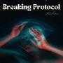 BREAKING PROTOCOL: Instrumentals