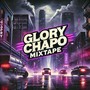 Glory Chapo Mixtape (Explicit)