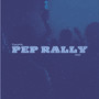 Pep Rally (Explicit)