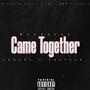 Came Together (feat. Zaytana & Lequan) [Explicit]