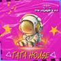 TaTa House (Explicit)