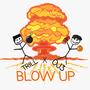 BLOW UP!!! (Explicit)