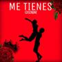 ME TIENES (Explicit)