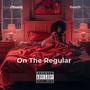 On The Regular (feat. 6each) [Explicit]