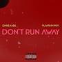 Don't run away (Explicit)